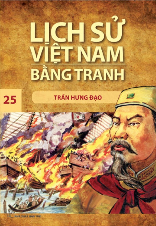 Lịch Sử Việt Nam Bằng Tranh Tập 25 - Trần Hưng Đạo