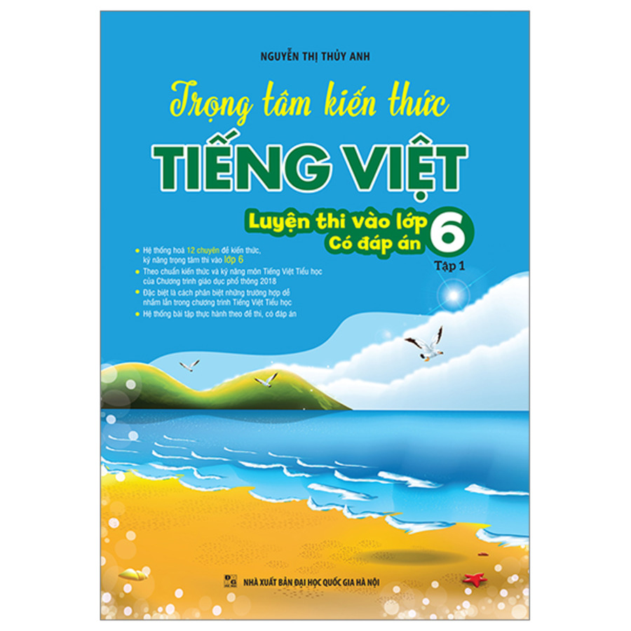 Trọng Tâm Kiến Thức Tiếng Việt (Luyện Thi Vào Lớp 6) Tập 1 (Có Đáp Án)