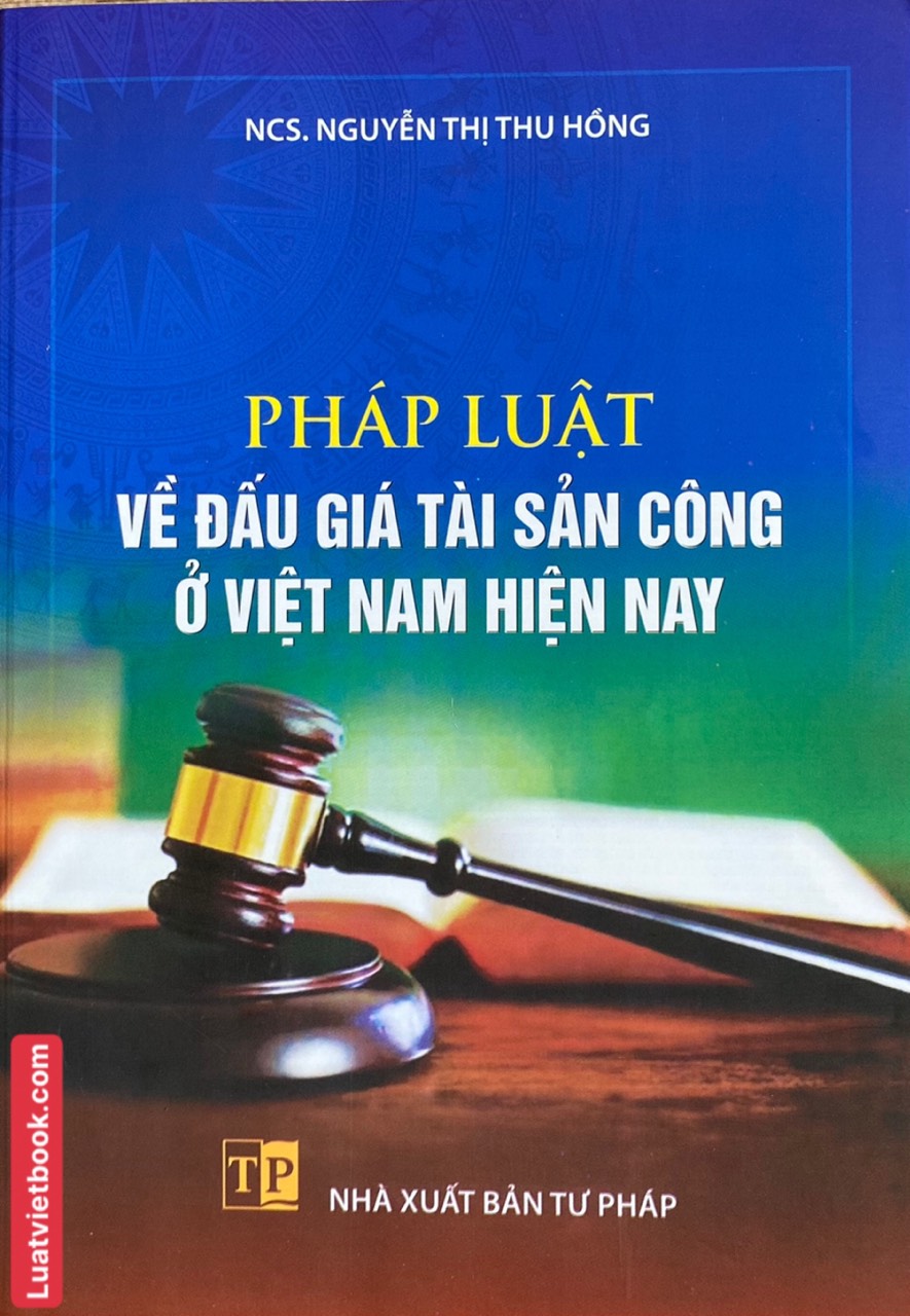 Pháp luật về đấu giá tài sản công ở Việt Nam hiện nay