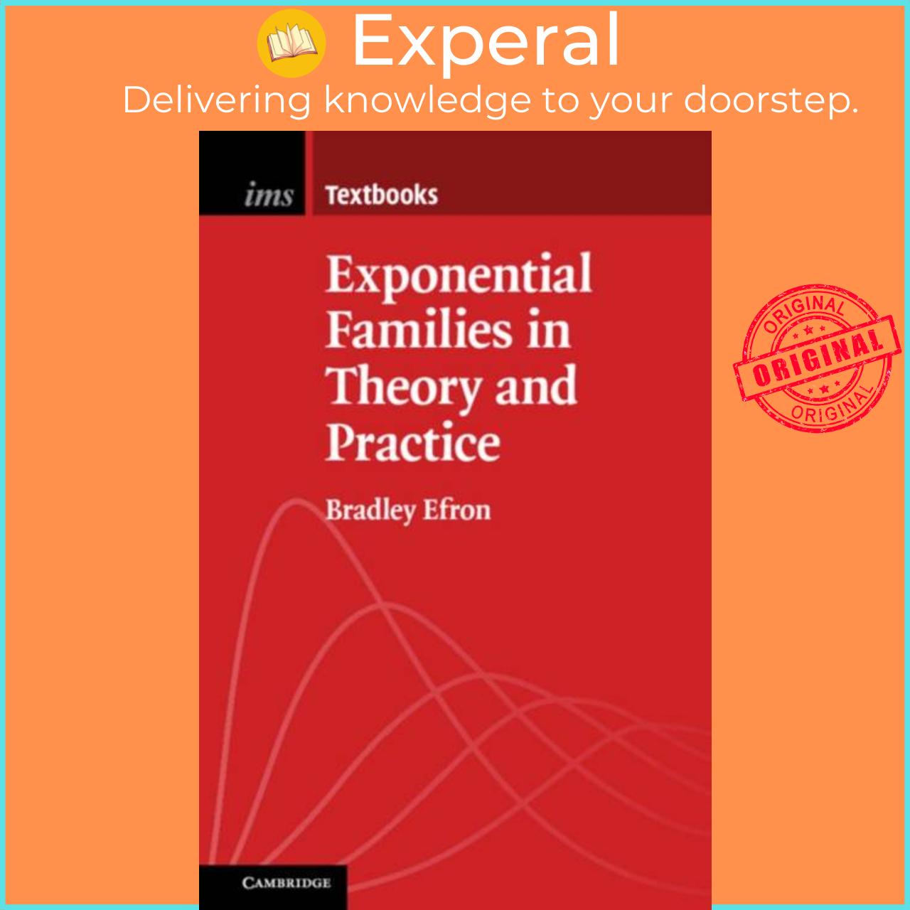 Sách - Exponential Families in Theory and Practice by Bradley Efron (UK edition, paperback)