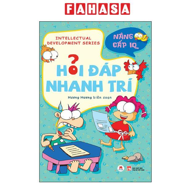 Sách - Hỏi Đáp Nhanh Trí - Nâng Cấp IQ (Tái Bản 2025)