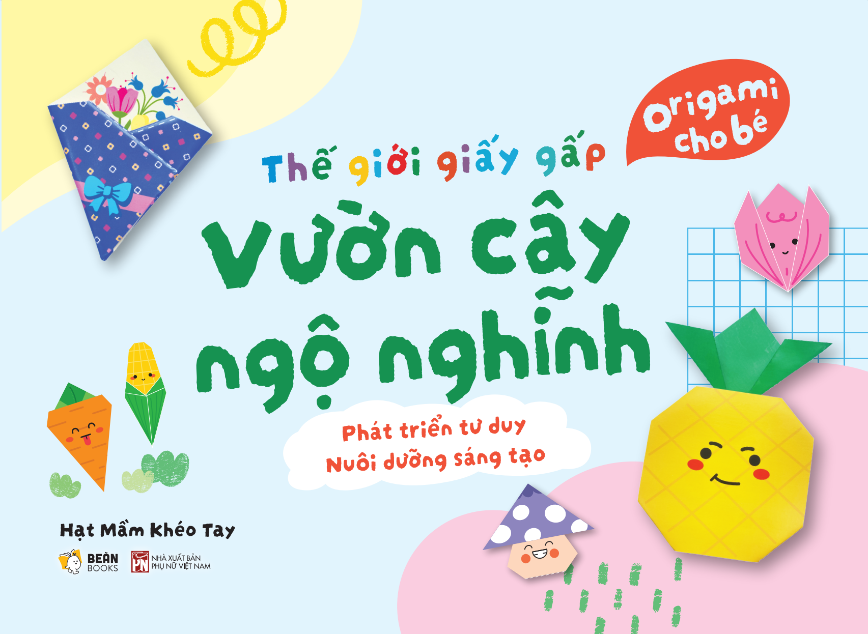 Sách - Thế Giới Giấy Gấp - Origami Cho Bé - Vườn Cây Ngộ Nghĩnh