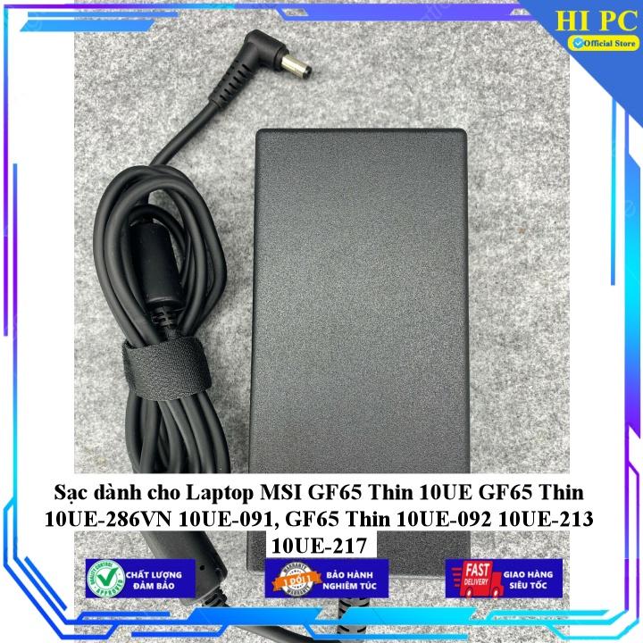 Sạc dành cho Laptop MSI GF65 Thin 10UE GF65 Thin 10UE-286VN 10UE-091 GF65 Thin 10UE-092 10UE-213 10UE-217 - Kèm Dây nguồn - Hàng Nhập Khẩu