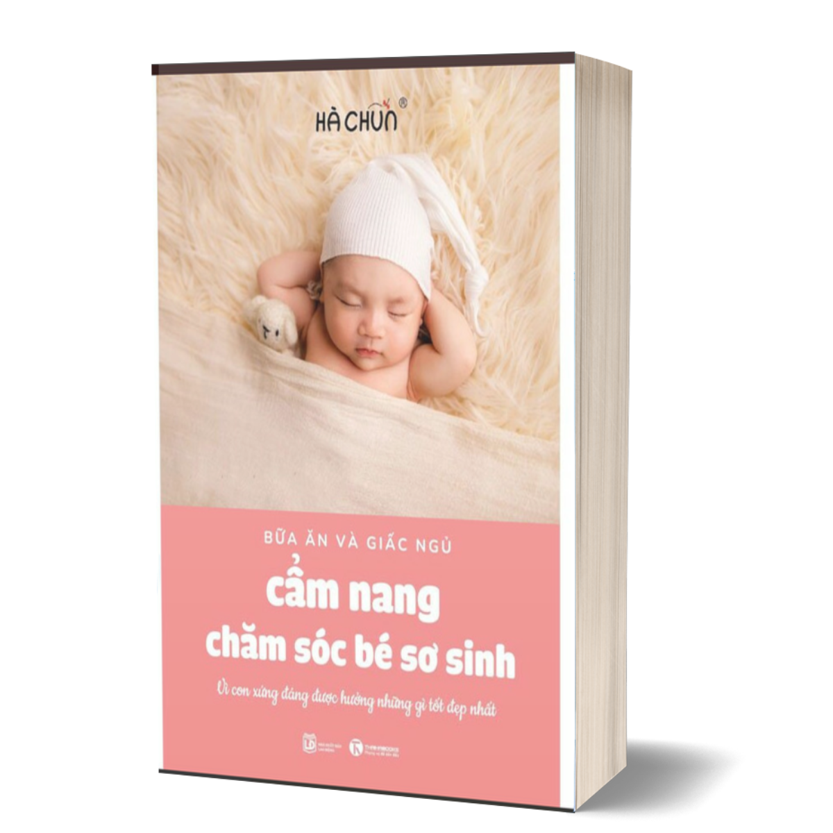 Bữa Ăn Và Giấc Ngủ - Cẩm Nang Chăm Sóc Bé Sơ Sinh -  Hachun Lyonnet (Hà Chũn)