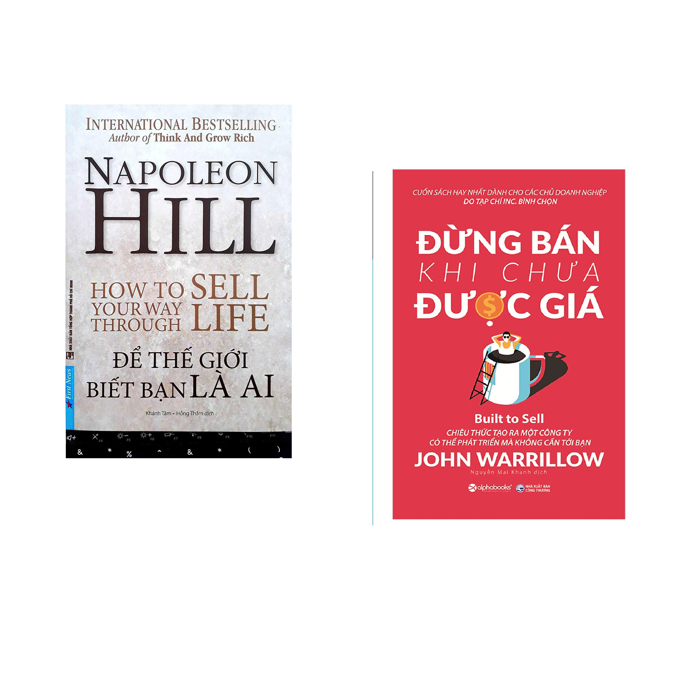 Combo 2 cuốn sách: Napoleon Hill - Để Thế Giới Biết Bạn Là Ai + Đừng Bán Khi Chưa Được Giá