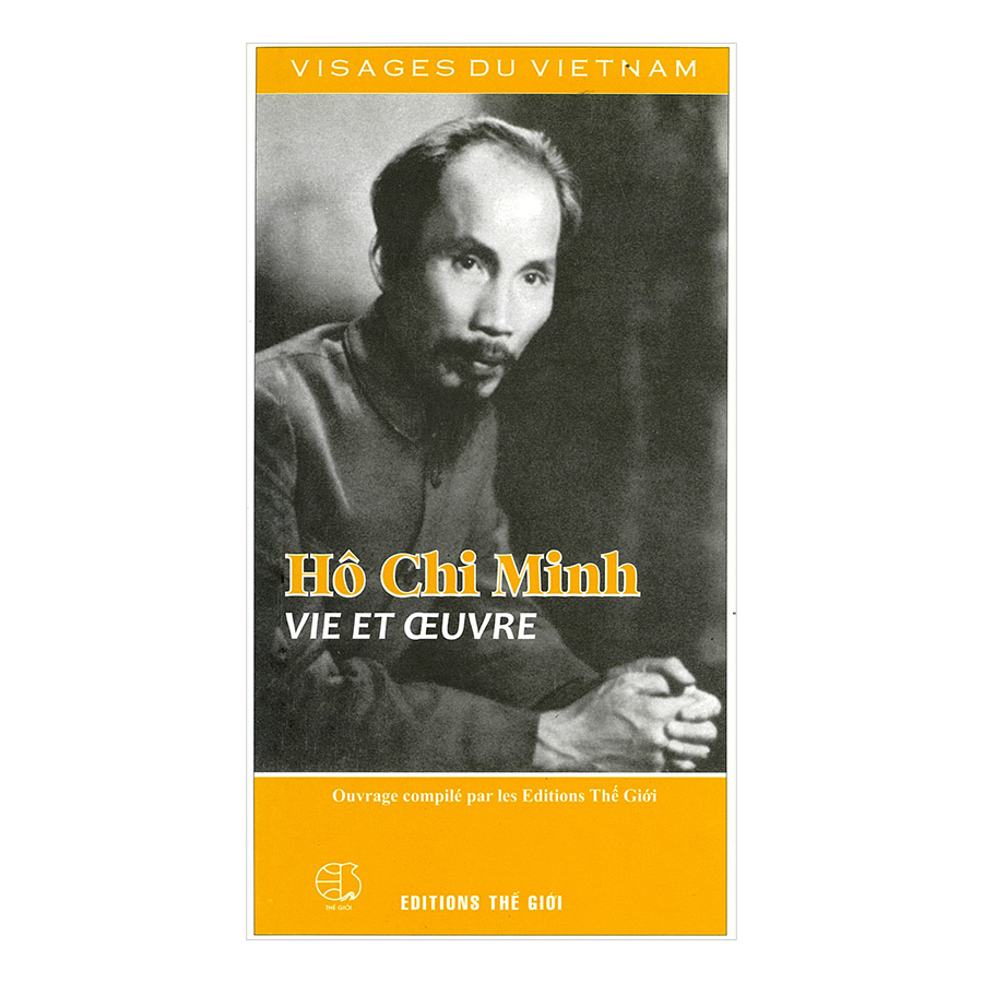 Hô Chi Minh Vie Et Ceuvre