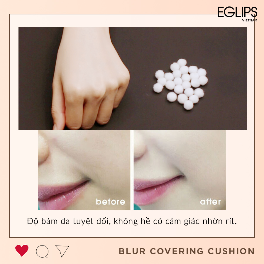 Phấn nước Eglips Blur Covering Cushion (SPF50+/PA+++) 12g (Satin) Lớp nền tự nhiên căng bóng Che khuyết điểm tốt