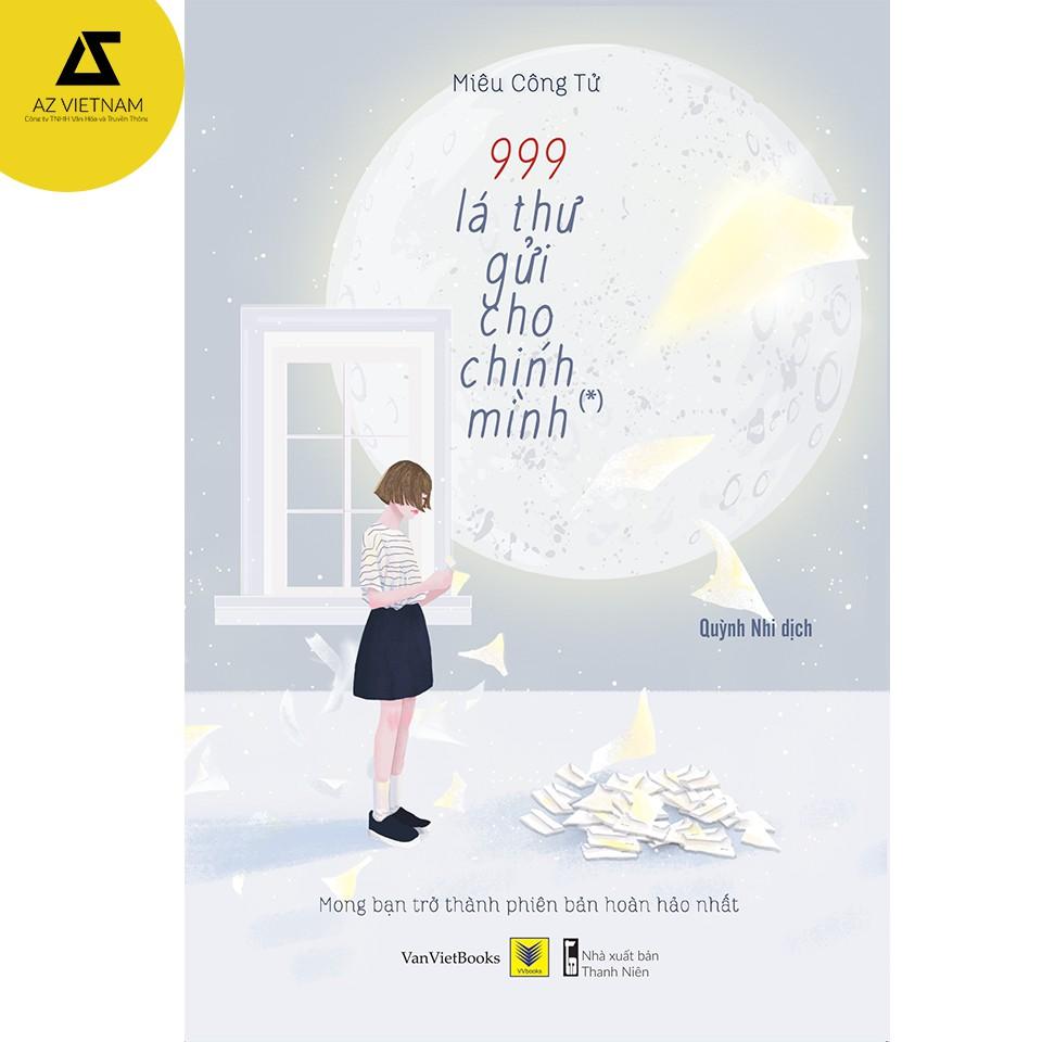 Sách - 999 Lá Thư Gửi Cho Chính Mình  – Mong Bạn Trở Thành Phiên Bản Hoàn Hảo Nhất
