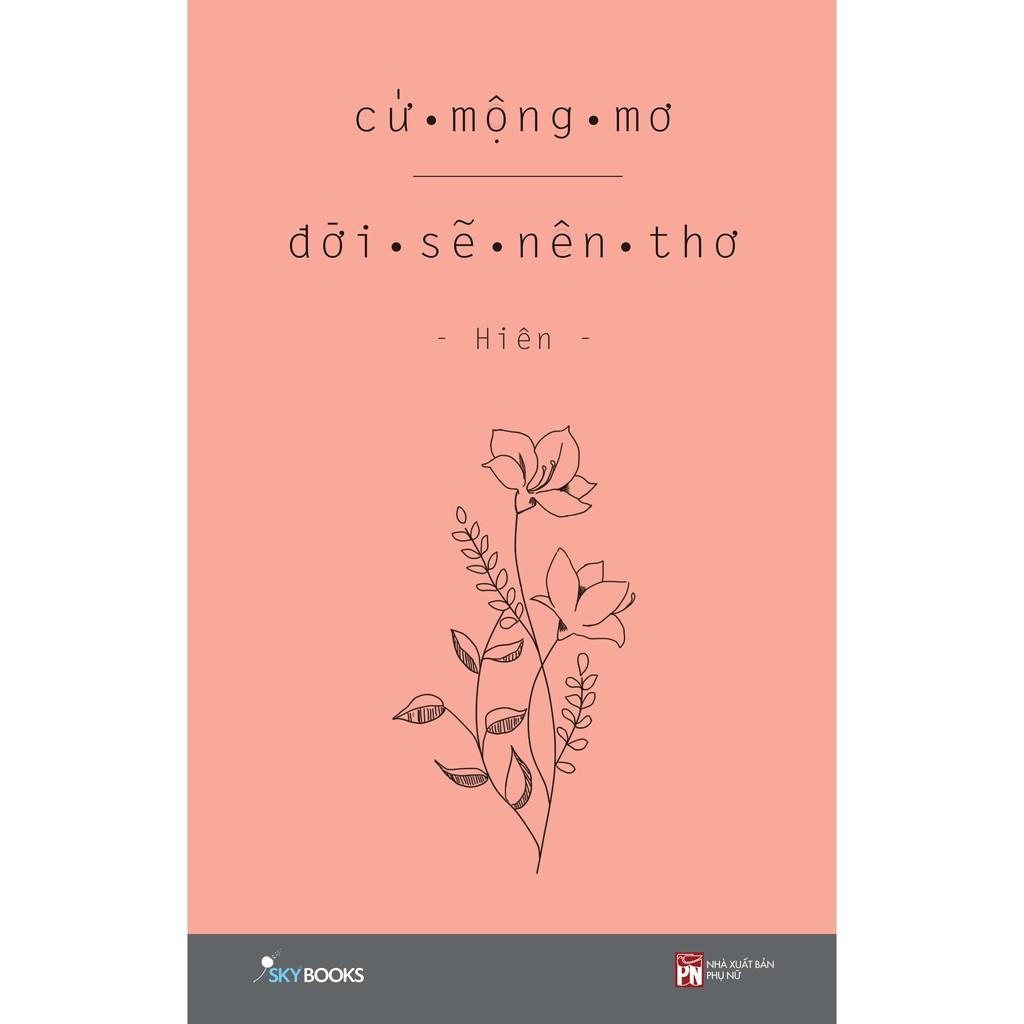 Sách - Cứ Mộng Mơ Đời Sẽ Nên Thơ - AZbook