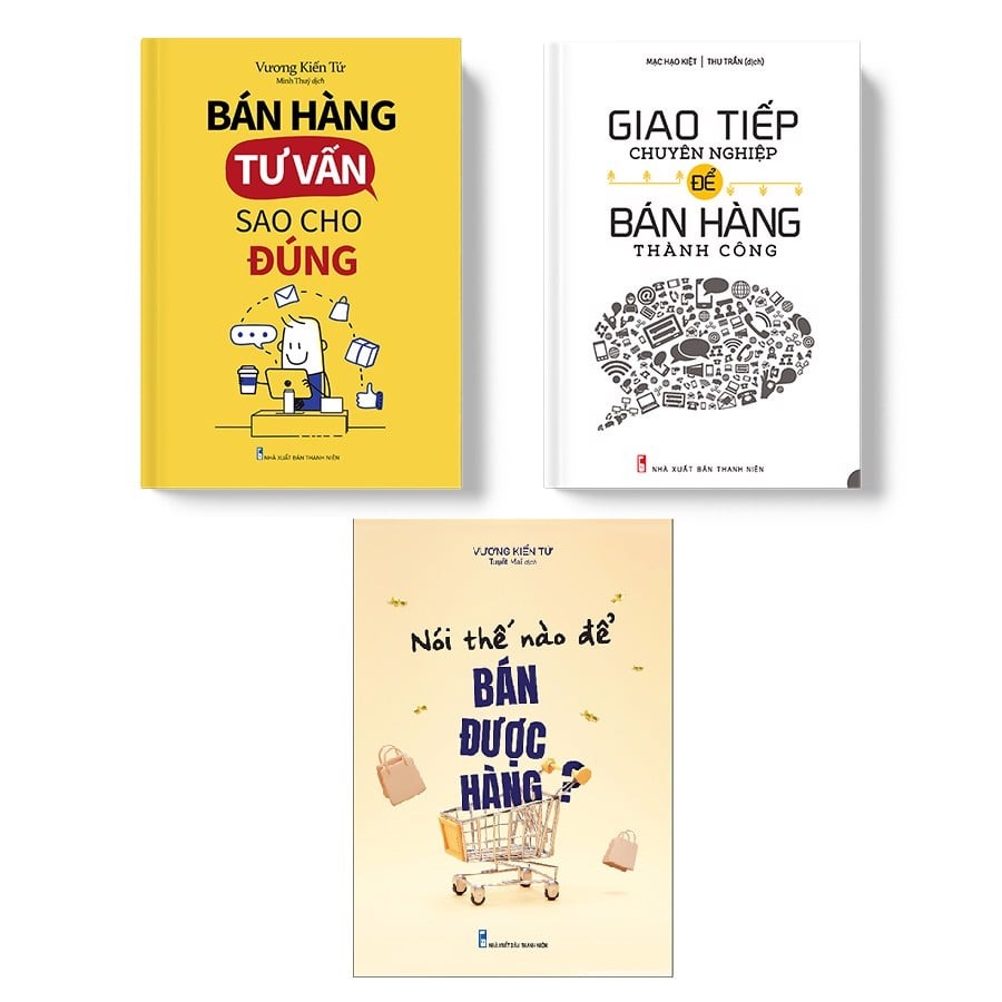 Sách: Combo Phát Triển Kỹ Năng Bán Hàng Và Khả Năng Tư Vấn ( Giao Tiếp Chuyên Nghiệp Để Bán Hàng Thành Công + Nói Thế Nào Để Bán Được Hàng + Bán Hàng Tư Vấn Sao Cho Đúng )