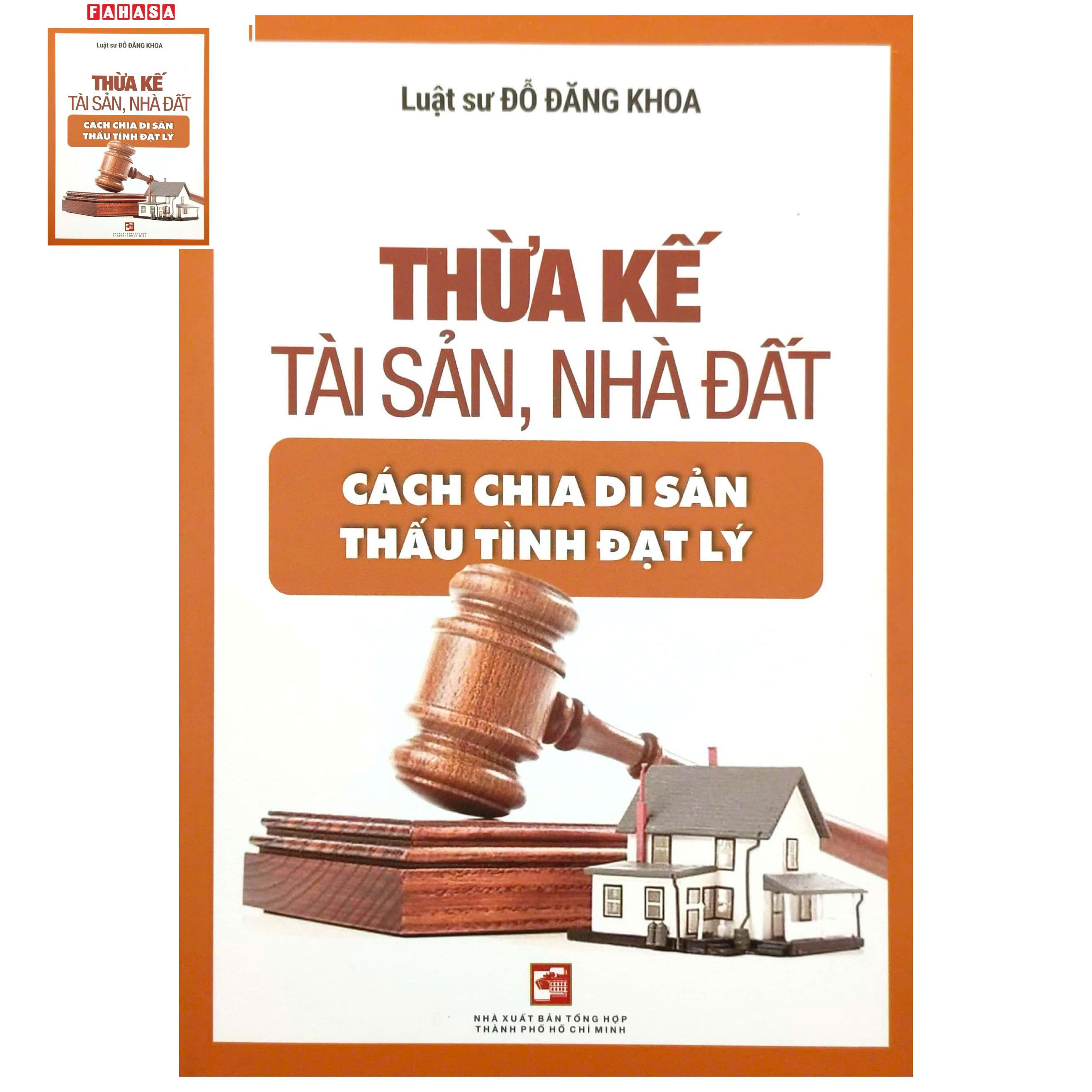 Sách - Thừa Kế Tài Sản, Nhà Đất Cách Chia Di Sản Thấu Tình Đạt Lý