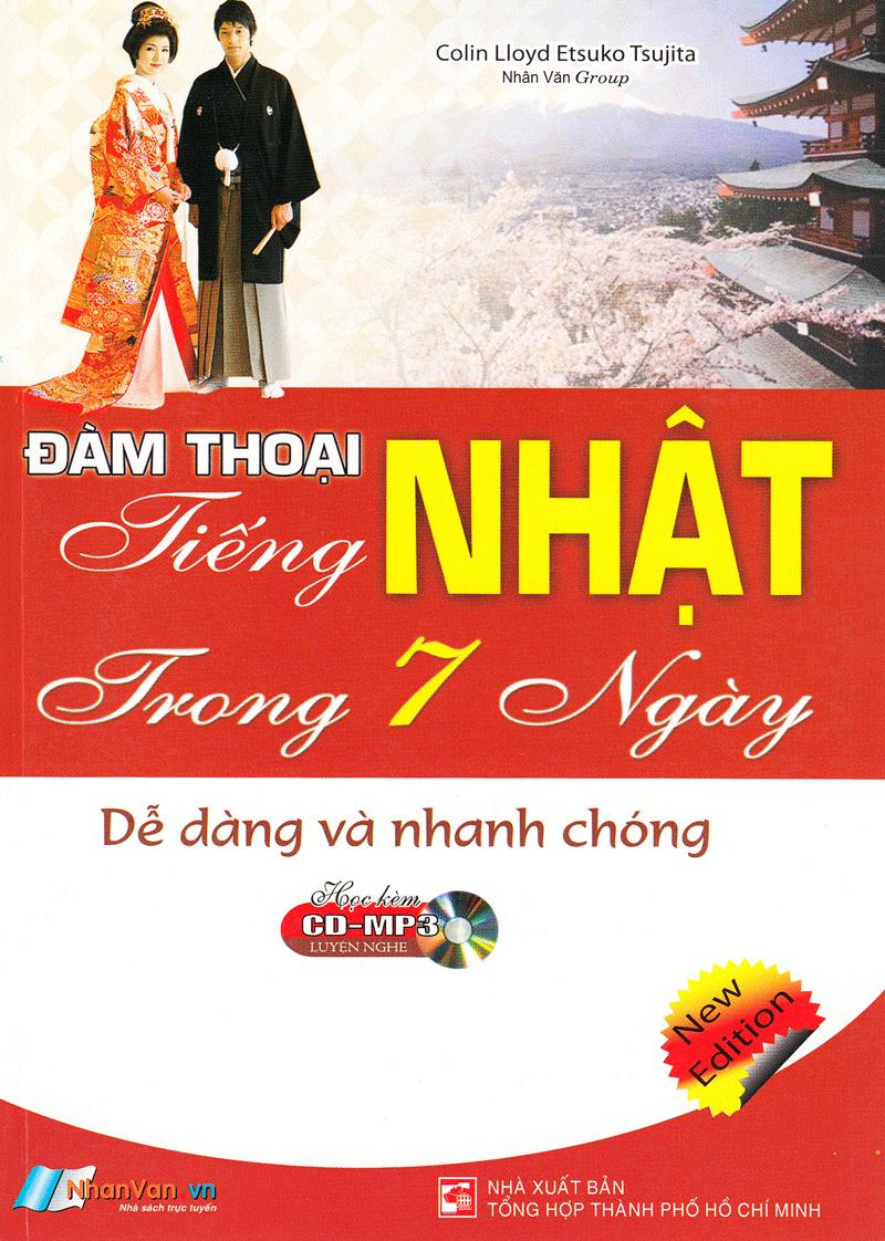 Đàm Thoại Tiếng Nhật Trong 7 Ngày - Dễ Dàng Và Nhanh Chóng (Kèm CD)