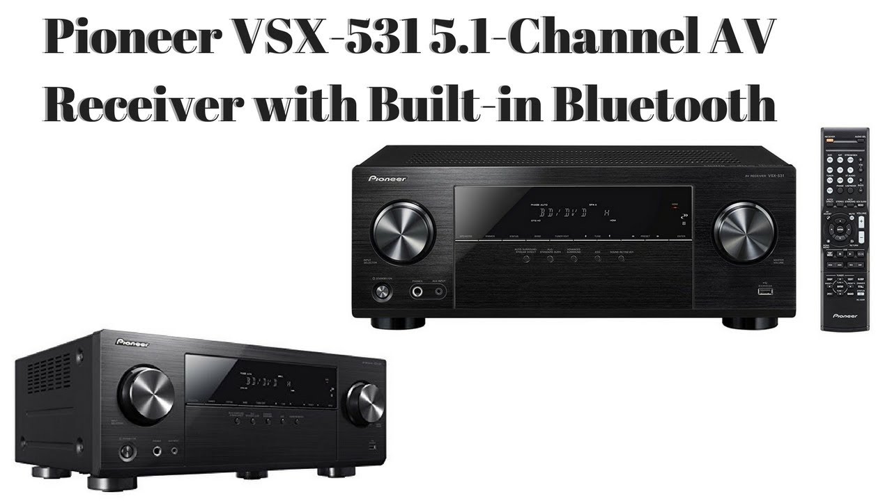 Amply PIONEER VSX-531 5.1 BUILT-IN BLUETOOTH - BLACK hàng chính hãng new 100%