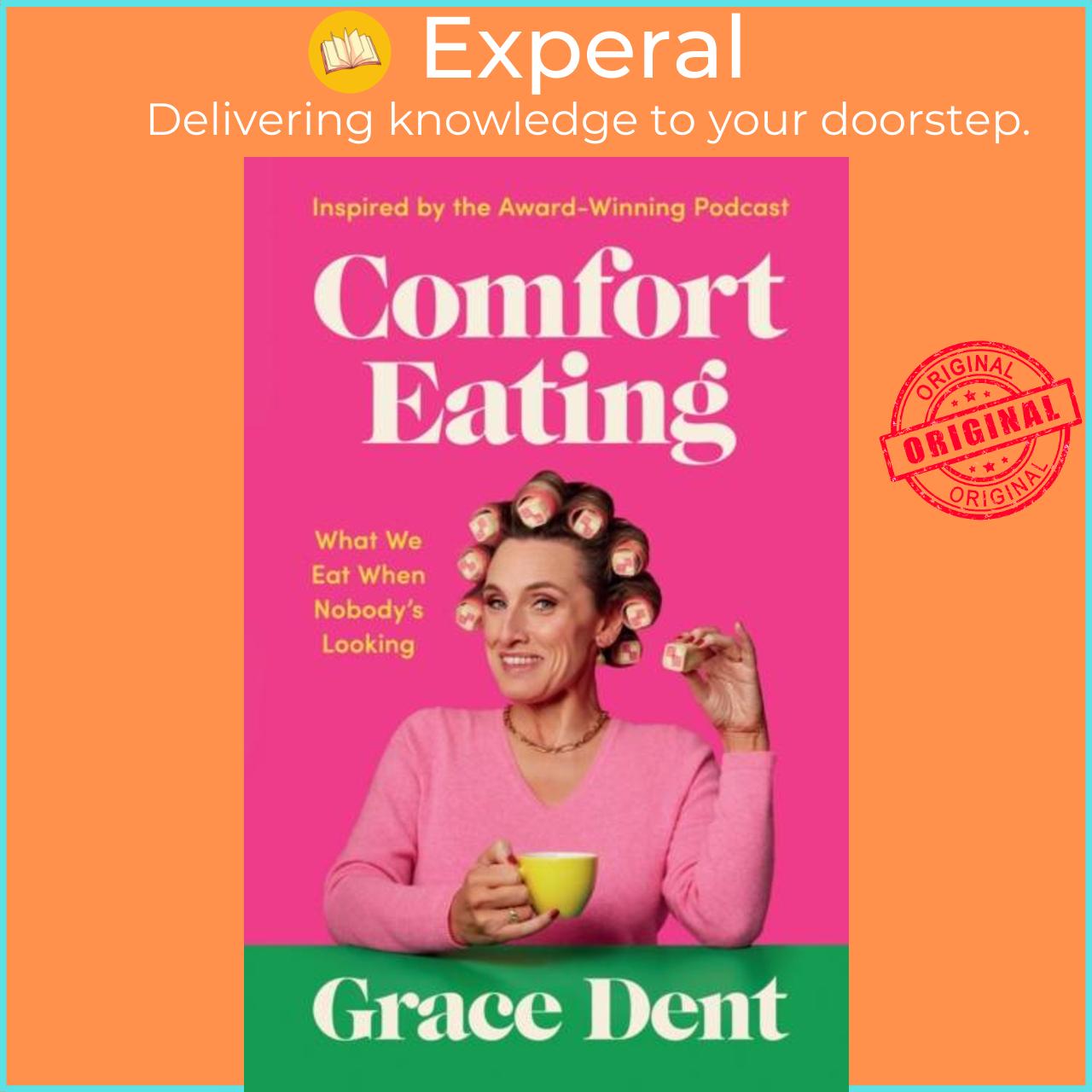 Sách - Comfort Eating - What We Eat When Nobody's Looking by Grace Dent (UK edition, hardcover)
