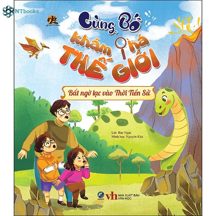 Sách Cùng bố khám phá thế giới - Bất ngờ lạc vào thời tiền sử