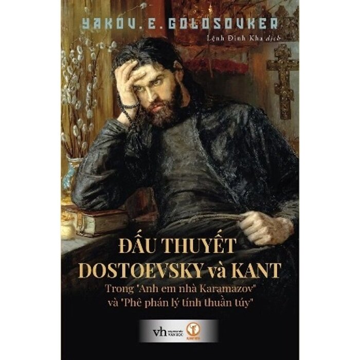 [Bìa mềm] Đấu Thuyết Dostoevsky Và Kant - Trong Anh Em Nhà Karamazov Và Phê Phán Lý Tính Thuần Túy - Sách Khai Minh