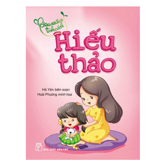 Gieo Mầm Tính Cách - Hiếu Thảo