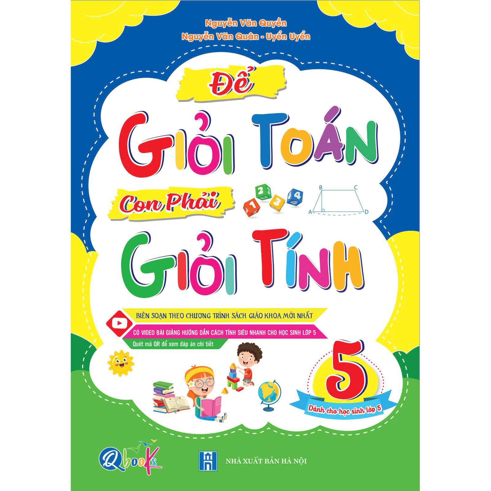 Để Giỏi Toán Còn Phải Giỏi Tính - Dành Cho Học Sinh Lớp 5 - Chương Trình Mới - Bản Quyền