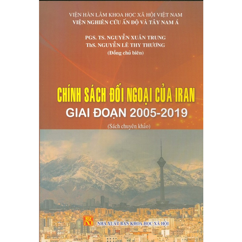 Chính Sách Đối Ngoại Của Iran Giai Đoạn 2005-2019 (Sách Chuyên Khảo)