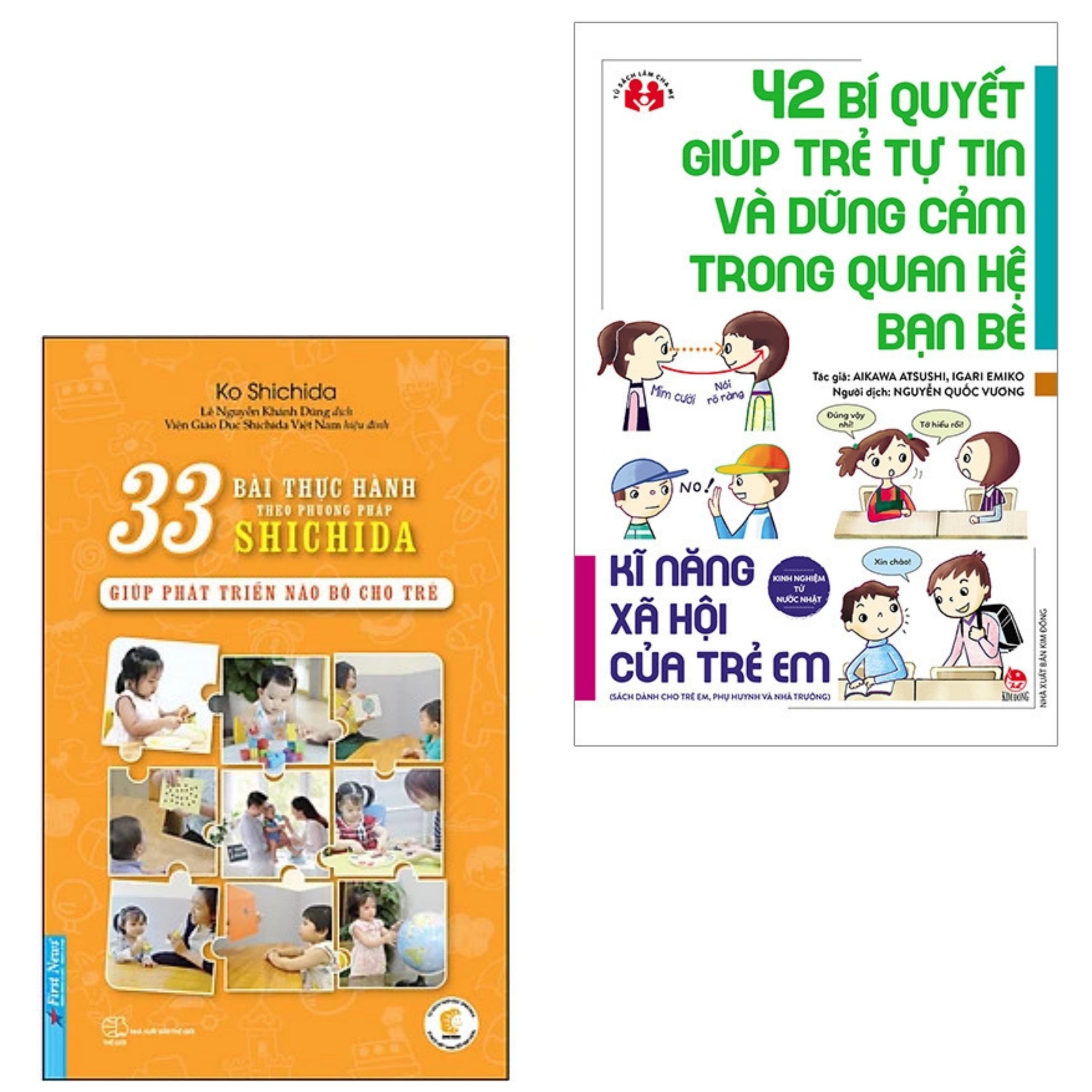Combo Cẩm Nang Bồi Đắp Kỹ Năng Và Phát Triển Cho Trẻ: 42 Bí Quyết Giúp Trẻ Tự Tin Và Dũng Cảm Trong Quan Hệ Bạn Bè + 33 Bài Thực Hành Theo Phương Pháp Shichida Giúp Phát Triển Bộ Não Cho Trẻ