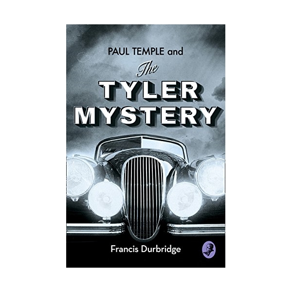 Paul Temple And The Tyler Mystery