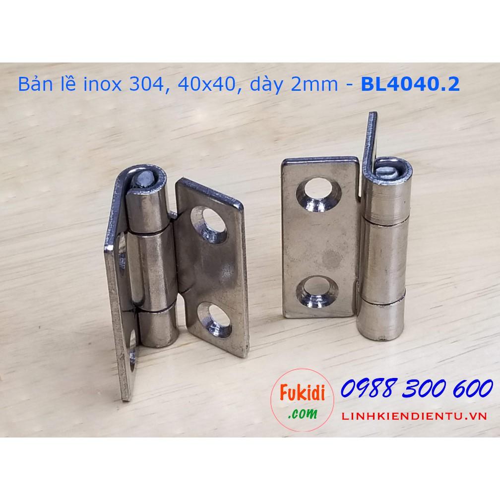 Bản lề inox 304 size 40x40mm dày 2mm - BL4040.2