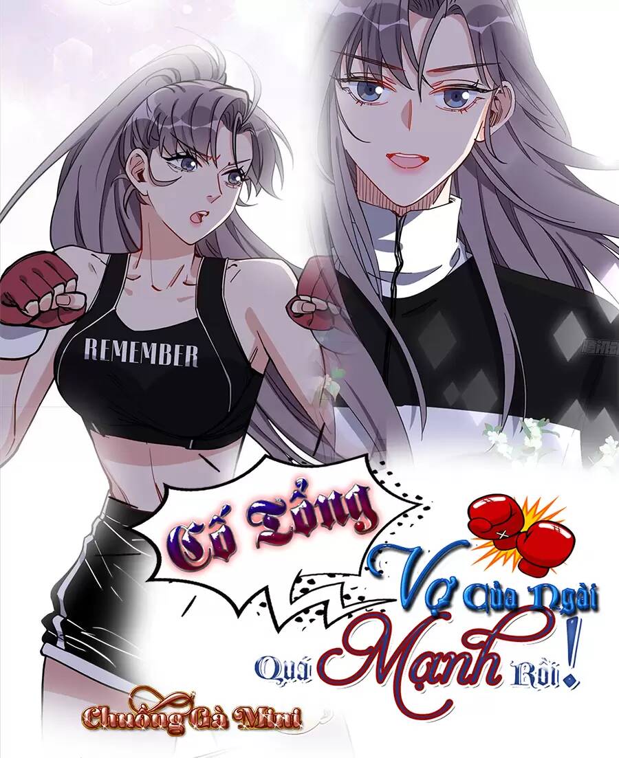 cố tổng, vợ của ngài quá mạnh rồi! chapter 67 1