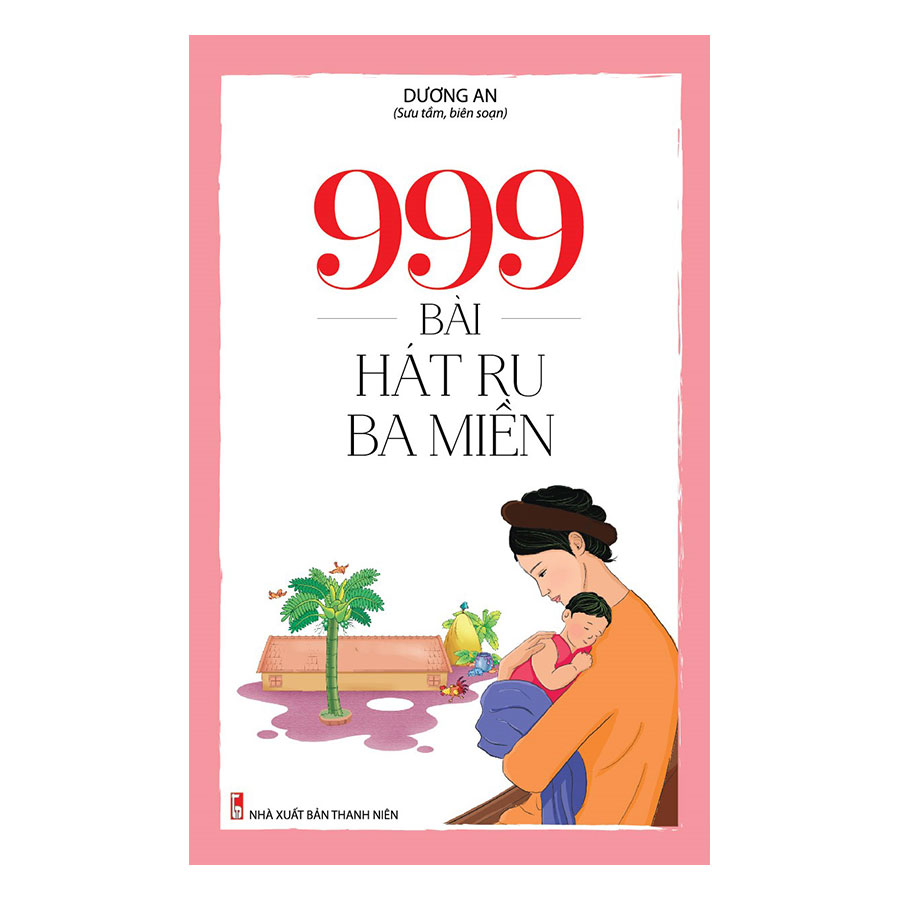 999 Bài Hát Ru Ba Miền