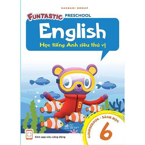 Học Tiếng Anh Siêu Thú Vị: Học 6 - Bản Quyền
