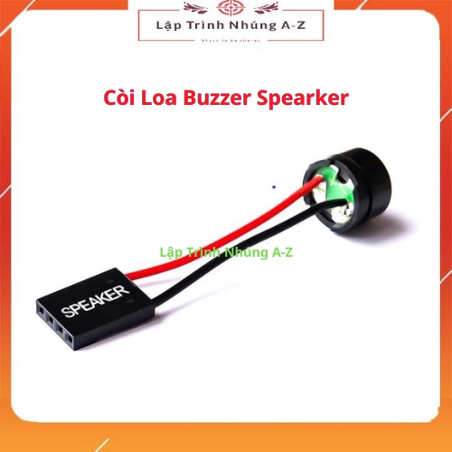 [Lập Trình Nhúng A-Z][156] Còi Loa Buzzer Spearker