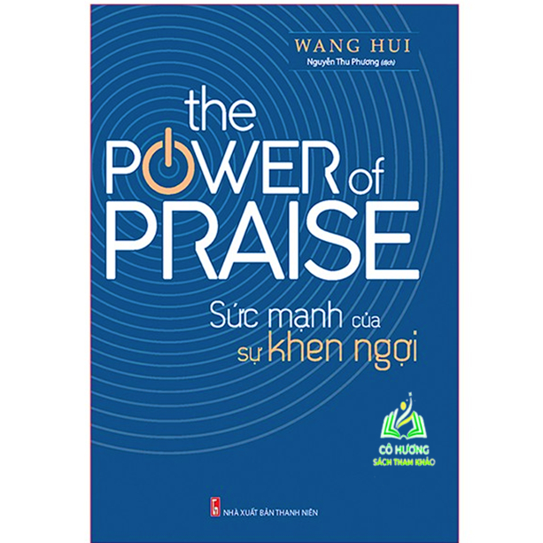Sách- The Power Of Praise - Sức Mạnh Của Sự Khen Ngợi