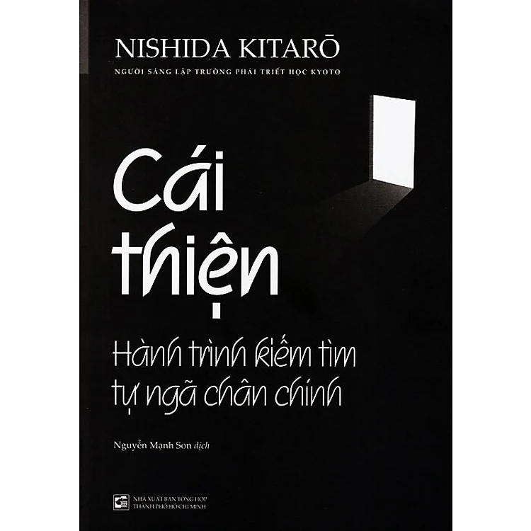 Cái Thiện - Hành Trình Kiếm Tìm Tự Ngã Chân Chính - Nishida Kitarō - Nguyễn Mạnh Sơn - (bìa mềm)