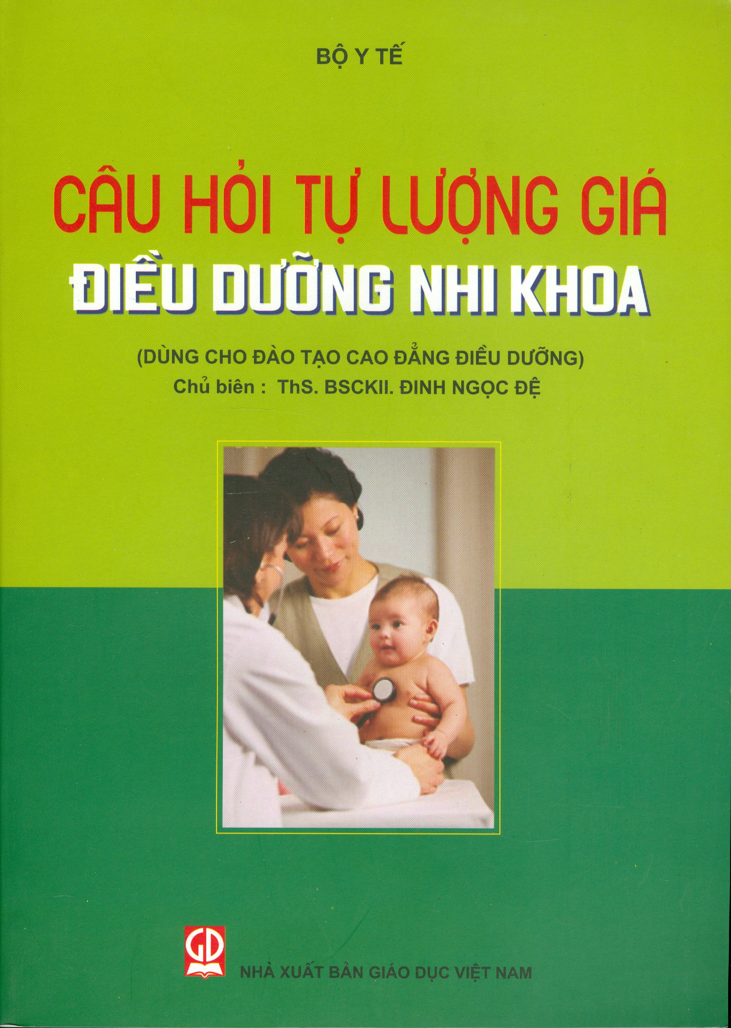 Câu Hỏi Tự Lượng Giá Điều Dưỡng Nhi Khoa (Dùng đào tạo Cao đẳng Điều dưỡng)