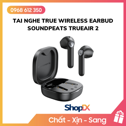 Tai Nghe True Wireless Earbud Soundpeats TrueAir 2 - Hàng chính hãng