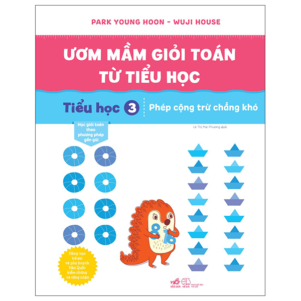 Ươm Mầm Giỏi Toán Từ Tiểu Học - Tiểu Học 3 - Phép Cộng Trừ Chẳng Khó