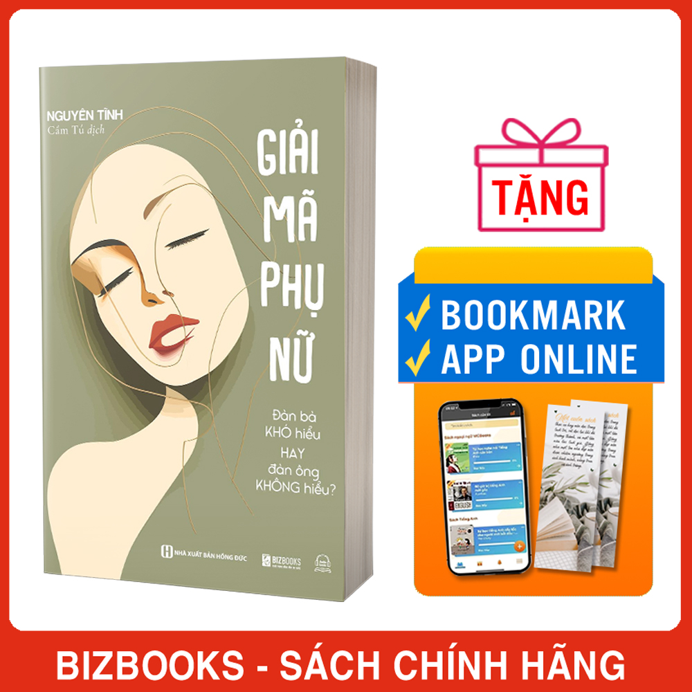 Giải Mã Phụ Nữ: Đàn Bà Khó Hiểu Hay Đàn Ông Không Hiểu?