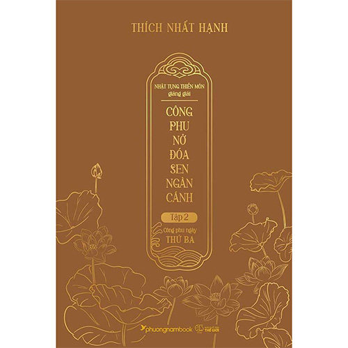 Nhật Tụng Thiền Môn Giảng Giải - Công Phu Nở Đóa Sen Ngàn Cánh - Tập 2: Công Phu Ngày Thứ Ba