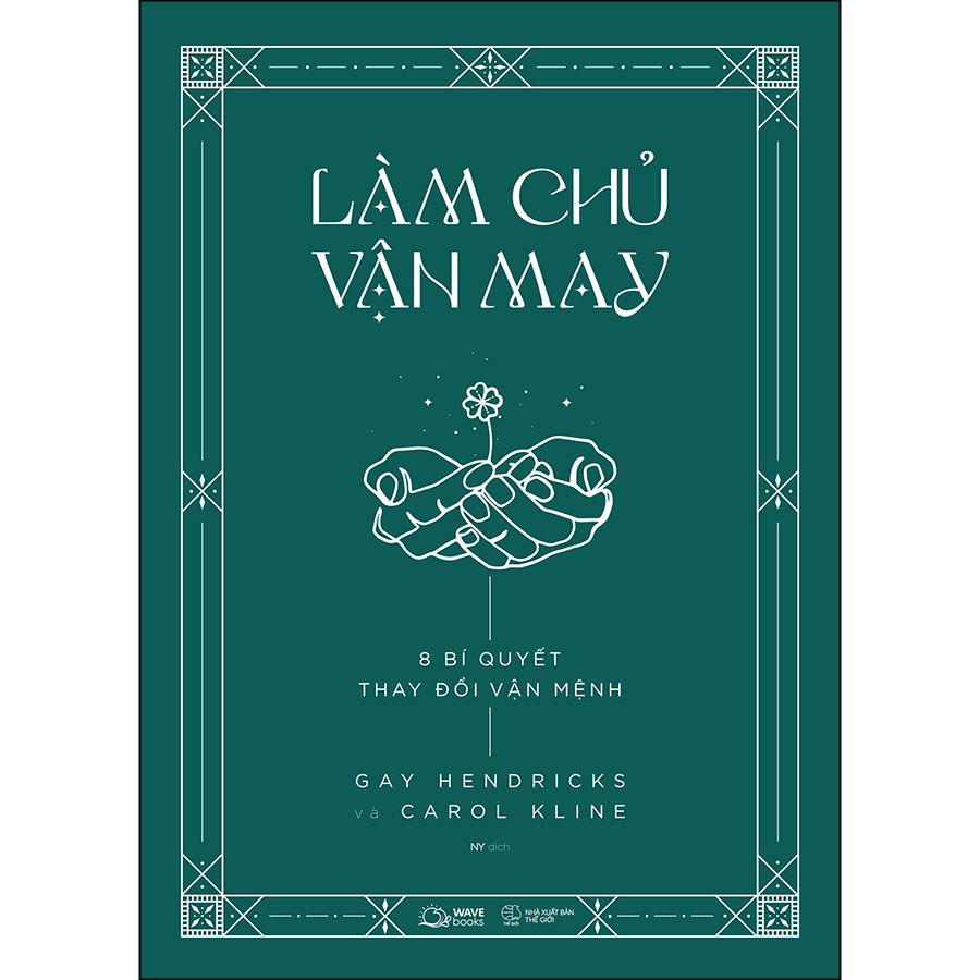 LÀM CHỦ VẬN MAY - 8 Bí Quyết Thay Đổi Vận Mệnh