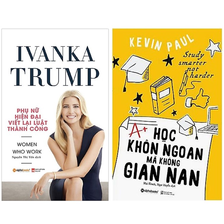 Combo Sách : Ivanka Trump - Phụ Nữ Hiện Đại Viết Lại Luật Thành Công + Học Khôn Ngoan Mà Không Gian Nan