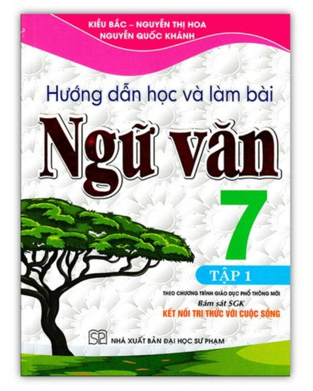 Sách - Hướng Dẫn Học Và Làm Bài Ngữ Văn 7 - Tập 1
