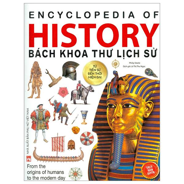 Bách Khoa Thư Lịch Sử - Từ Tiền Sử Đến Thời Hiện Đại
