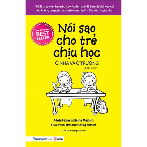 Sách Nói Sao Cho Trẻ Chịu Học Ở Nhà Và Ở Trường (Tái bản năm 2020) ( Giúp Trẻ Tự Học Hiệu Quả/ Tặng kèm Bookmark)