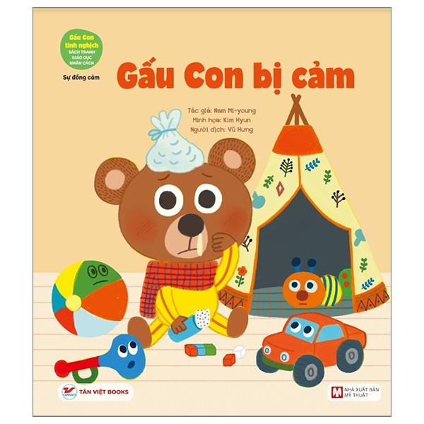 Sách - Gấu Con Tinh Nghịch - Sự Đồng Cảm - Gấu Con Bị Cảm (Tái Bản 2024)