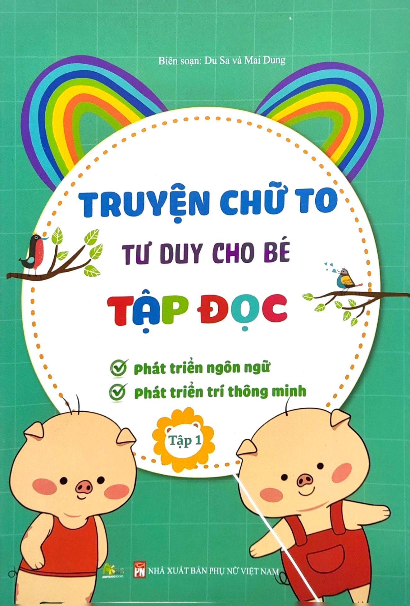 Truyện Chữ To Tư Duy Cho Bé Tập Đọc - Tập 1