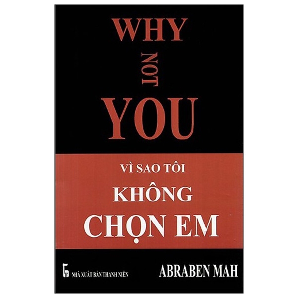 Why Not You - Vì Sao Tôi Không Chọn Em
