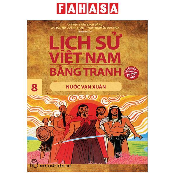 Lịch Sử Việt Nam Bằng Tranh - Tập 8 - Nước Vạn Xuân