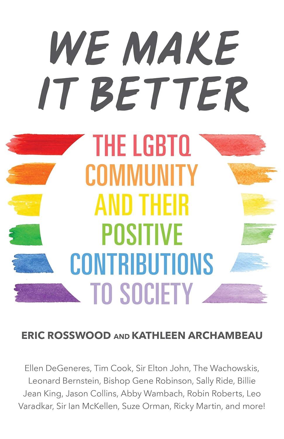 Sách ngoại văn: We Make It Better: The LGBTQ Community And Their Positive Contributions To Society