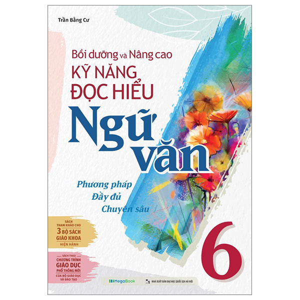 Bồi Dưỡng Và Nâng Cao Kỹ Năng Đọc Hiểu Ngữ Văn 6