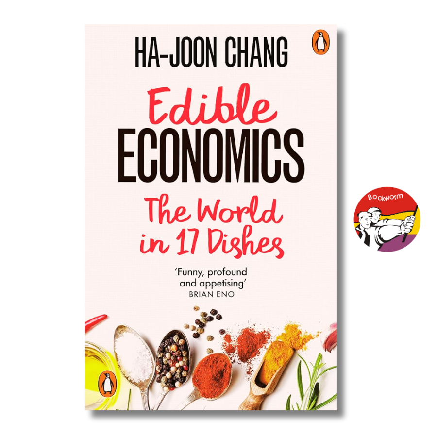 Sách - Edible Economics: A Hungry Economist Explains the World by Ha-Joon Chang - Kinh tế, Kinh doanh tiếng Anh / Business &amp; Economics / Politics / Finance English Book