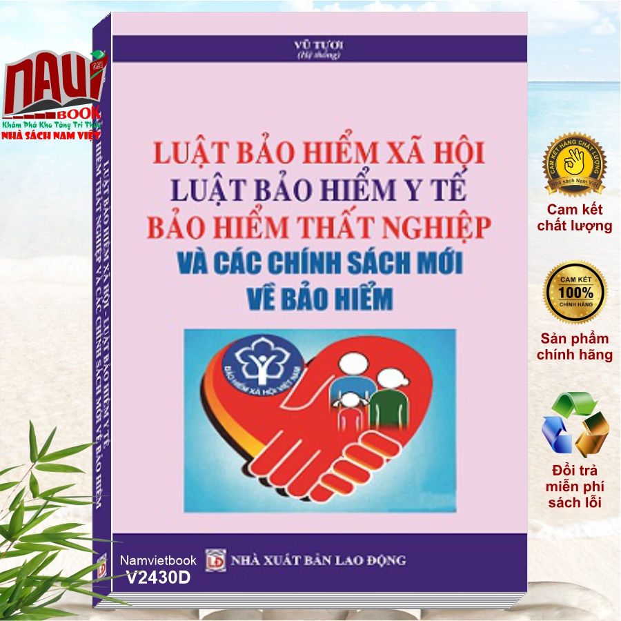 Sách Luật Bảo Hiểm Xã Hội - Luật Bảo Hiểm Y Tế - Bảo Hiểm Thất Nghiệp và Các Chính Sách Mới về Bảo Hiểm (V2430D)